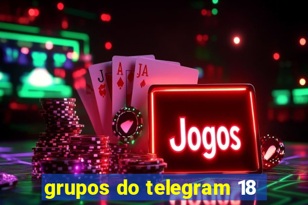 grupos do telegram 18